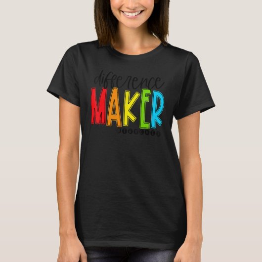 Difference Maker Teacher Back To School First Day  T-shirt (Voorkant)