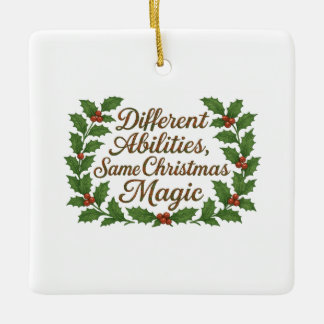Different Abilities, Same Christmas Magic Keramisch Ornament