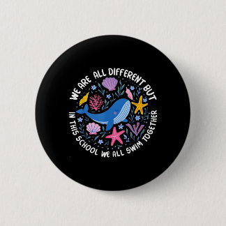 Different But In This School Swim Together Ronde Button 5,7 Cm