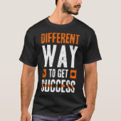 Different way to get success t-shirt (Voorkant)