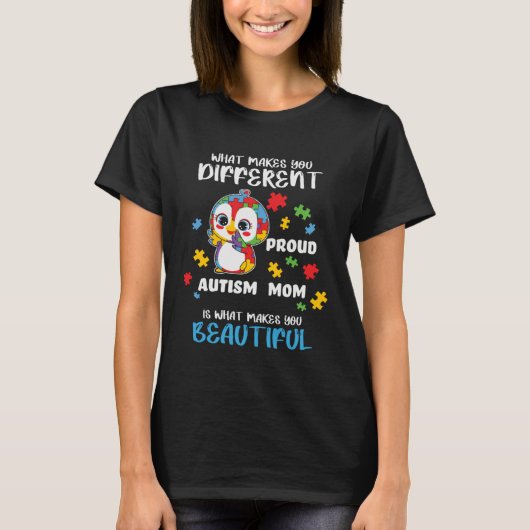 Different What Make You Beautiful Proud Autism Mom T-shirt (Voorkant)