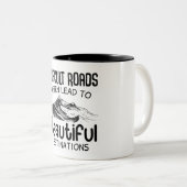 difficult roads leads to beautiful destination tweekleurige koffiemok (Voorkant rechts)