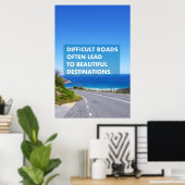 Difficult roads often lead to beautiful destinatio poster (Thuiskantoor)