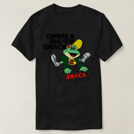 Dig Em Smacks  T-shirt (Design voorkant)