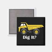 Dig het? - 2 inch Square Magnet (Voorkant / Achterkant)