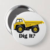 Dig het? - Huge, 4-inch ronde Button (Voorkant /achterkant)