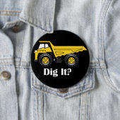 Dig het? - Huge, 4-inch ronde Button (In situ)