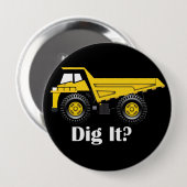 Dig het? - Huge, 4-inch ronde Button (Voorkant /achterkant)