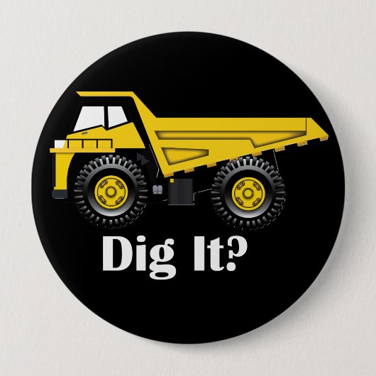Dig het? - Huge, 4-inch ronde Button (Voorkant)