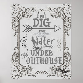 Dig niet voor water onder het buitenhuis poster