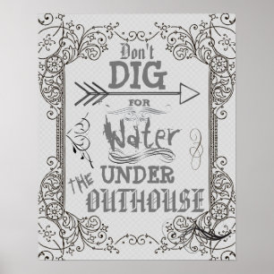 Dig niet voor water onder het buitenhuis poster