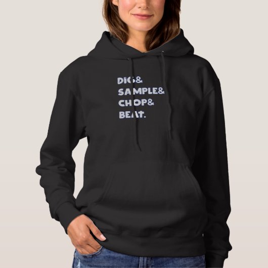 Dig&Sample&Chop&Bea MPC Drum Sampler Muziekliefheb Hoodie (Voorkant)