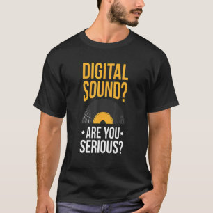 Digitaal geluid ben je serieus voor een vinylcolle t-shirt