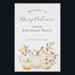 DIGITAL 60th Birthday Pumpkin Fall Leaves Welkom Perfect Poster<br><div class="desc">Elegante witte pompoenen en herfst laat creëer een prachtige rand achter aan de onderkant van dit verjaardagsfeestje welkomstbord. Een trendy lettercombinatie geeft het een moderne esthetiek. Alle tekst is bewerkbaar.</div>