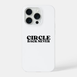 Digital Dead-End | Circle Back Never iPhone 15 Pro Case