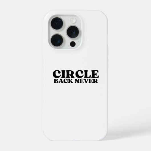 Digital Dead-End | Circle Back Never iPhone Hoesje (Achterkant)