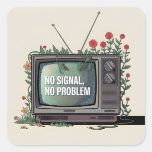 Digitale Detox TV met "Geen Signaal, Geen Probleem Vierkante Sticker