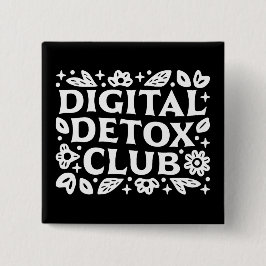 Digitale detoxclub mindfulness motivatie herinneri vierkante button 5,1 cm
