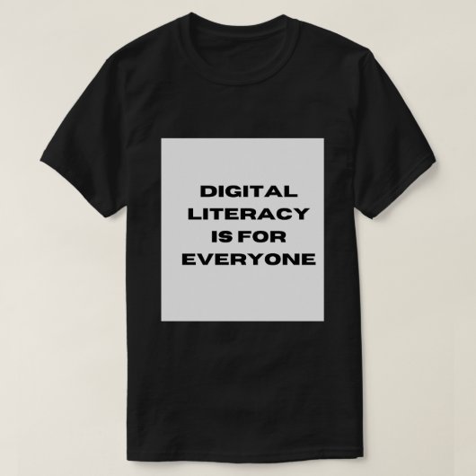 Digitale geletterdheid is voor iedereen t-shirt (Design voorkant)
