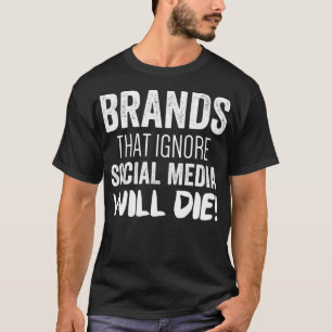 Digitale marketingstrategie merken die SOC negeren T-shirt