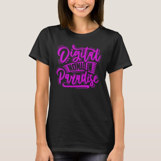 DIGITALE NOMAD IN PARADISE Digital Nomads Freelanc T-shirt (Voorkant)