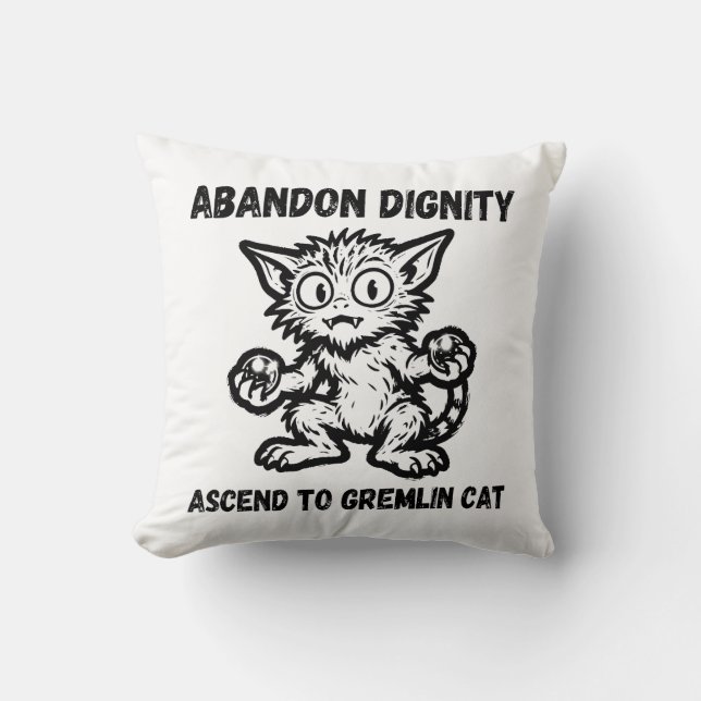 Digniteit Opgeven Klim Op Naar Gremlin Kat Grappig Kussen (Voorkant)
