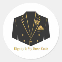 Dignity Is My Dresscode Sticker