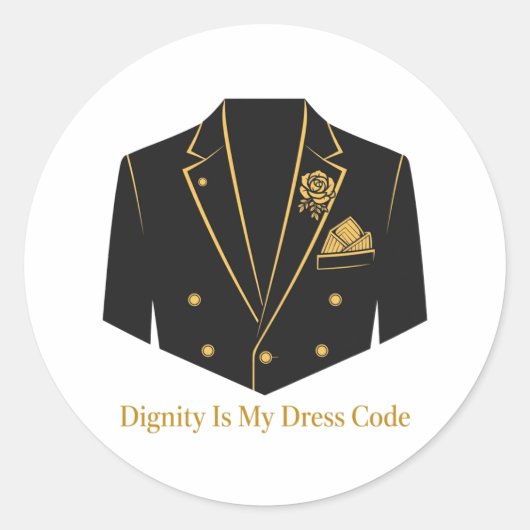 Dignity Is My Dresscode Sticker (Voorkant)