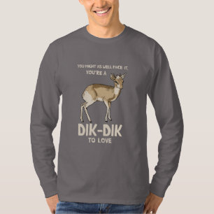 Dik-Dik To Love T-shirt