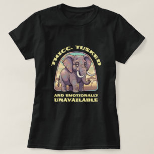 Dik, met slagtanden en emotioneel onbeschikbaar t-shirt