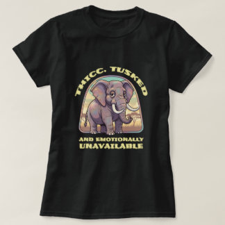 Dik, met slagtanden en emotioneel onbeschikbaar t-shirt
