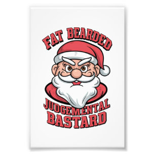 Dikke Bearded Oordelende Bastaard Hilarisch Santa Foto Afdruk
