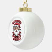 Dikke Bearded Oordelende Bastaard Hilarisch Santa Keramische Bal Ornament (Rechts)