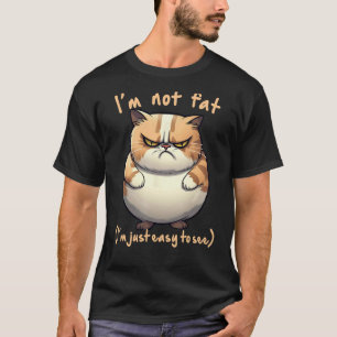 dikke boze kat ik ben niet dik grap leuk t-shirt