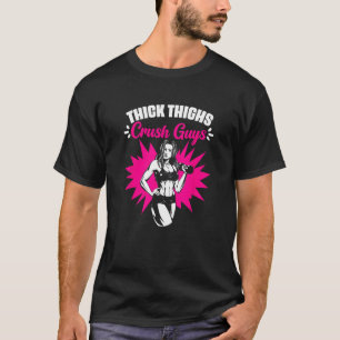 Dikke Dijen Crush Jongens - Gym Humor Vrouwen Dikk T-shirt