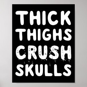 Dikke Dijen Crush Skulls Quote Poster
