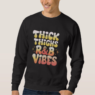 Dikke dijen en R&B vibes hiphop 1 Trui