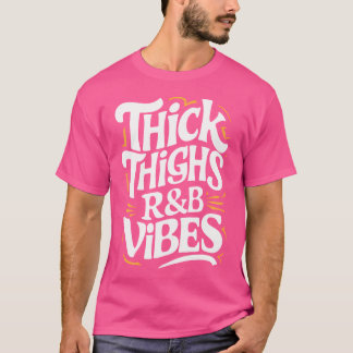 Dikke dijen en RB vibes hiphop T-shirt