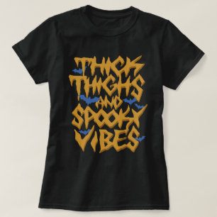 Dikke dijen en spokige dijen t-shirt