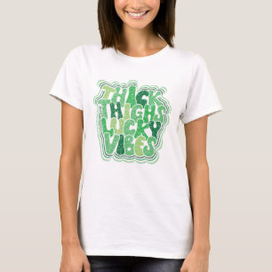 Dikke dijen Lucky Vibes Grappige St. Patrick's D T-shirt