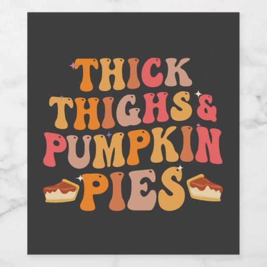 Dikke Dijen & Pompoentaarten Grappige Thanksgiving Wijn Etiket (Enkel label)
