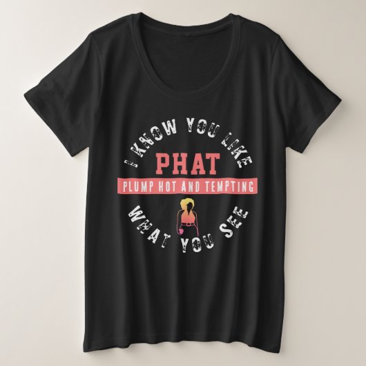 DIKKE MEID GROTE MAAT T-SHIRT (Design voorkant)