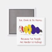 Dikke mensen zijn moeilijker om een humoristische  magneet (Voorkant / Achterkant)