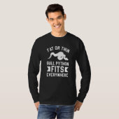Dikke of dunne balpython past overal Pythons 1 T-shirt (Voorkant volledig)