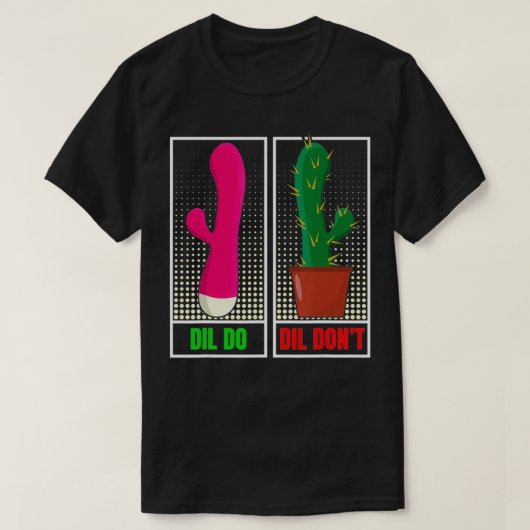 Dil do Dil is niet grappig genoeg T-shirt (Design voorkant)