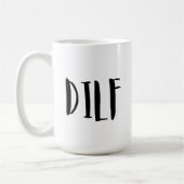 DILF Funny Coffee Mok met Quote, Funny Mug Gift (Links)