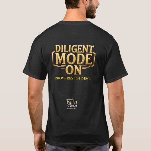 Diligent Mode On Gold Christian Shirt  (Achterkant)
