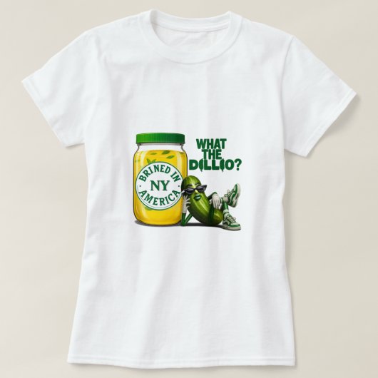 Dill Drip Big Dillette Gepekeld in Amerika T-Shirt (Design voorkant)