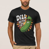 Dill ermee! t-shirt (Voorkant)