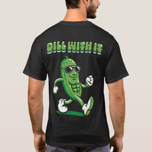 Dill met het augurk pun voor en achter t-shirt (Achterkant)